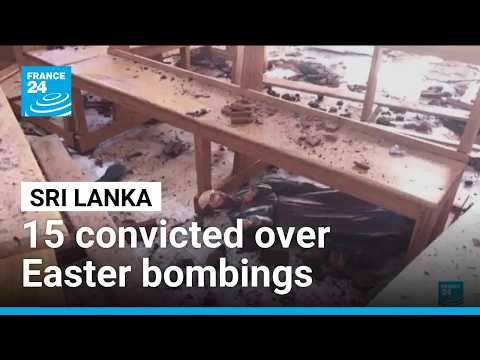 Sri Lanka: 15 convicted over Easter bombings