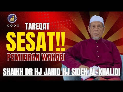 Fitnah Orang Bertareqat Sesat - Shaikh Dr Hj Jahid Hj Sidek Al-Khalidi