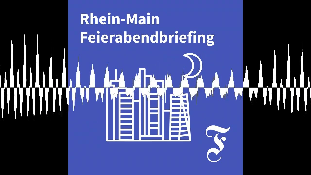 F.A.Z. Rhein-Main Feierabendbriefing vom 23.02.2026 - F.A.Z. Rhein-Main Feierabendbriefing