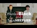 Sherlock Black and John Shepard Part 3 