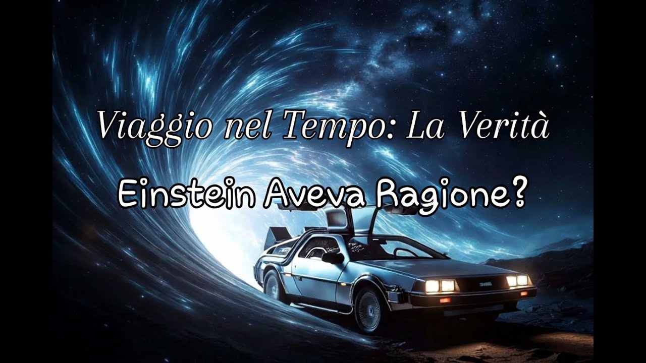 Einstein, Wormhole e Ritorno al Futuro: Viaggiare nel Tempo