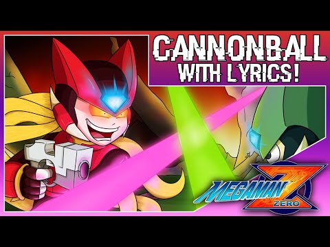 Cannonball With Lyrics! | Mega Man Zero 3