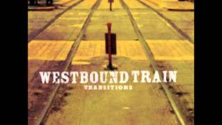 Westbound Train - I Feel Fine
