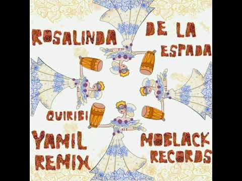 Rosalinda de la Espada - Quiribi (Yamil Remix) (slow)