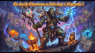 Ce deck est une merveille... Et il domine la méta ! (Chaman Top 1 Légende)