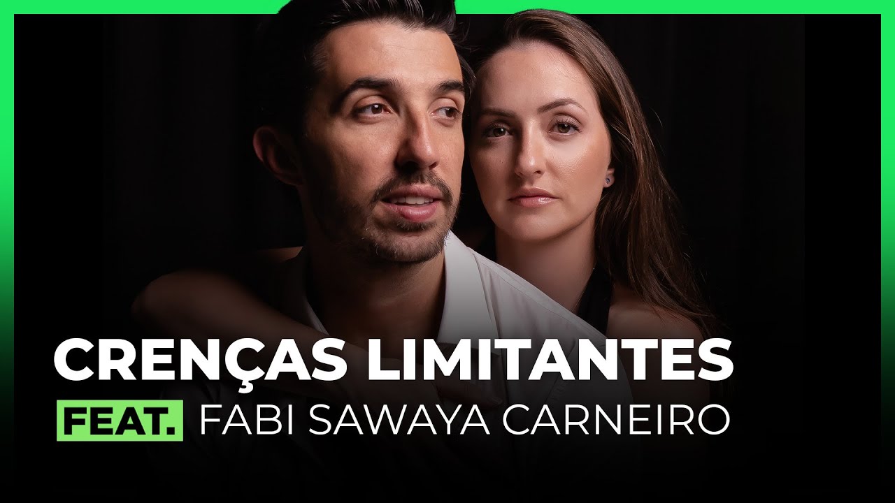 Crenças Limitantes Feat. Caio Carneiro e Fabi Sawaya | FodCast