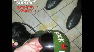 Atomic Suplex - Bathroom Party (Full Album)
