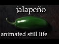 Jalapeño Animated Still Life