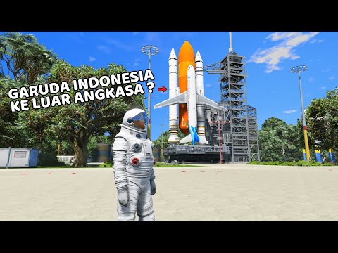 MISI KE LUAR ANGKASA MENGGUNAKAN PESAWAT GARUDA INDONESIA DI GTA 5 - GTA 5 MOD