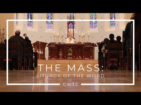 The Mass: The Liturgy of the Word
