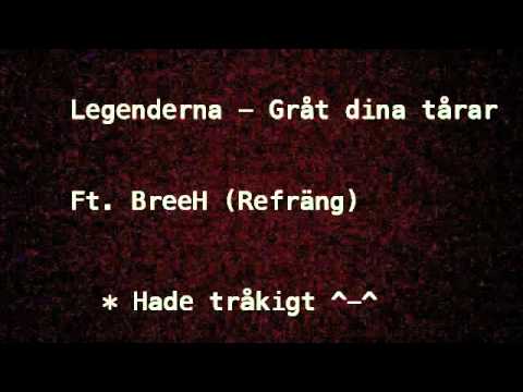 Legenderna ft BreeH - Gråt dina tårar