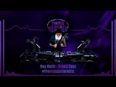 Ray Keith - Dread Cast - Thames Delta Radio