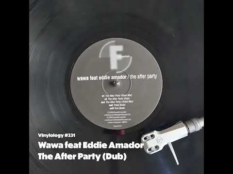 Wawa feat Eddie Amador - The After Party (Dub)