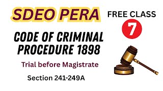 CrPC Lecture 7 | (Sections 241–249A) | SDEO Exam Preparation 2025