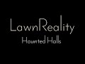 LawnReality - Original Music - Haunted Halls