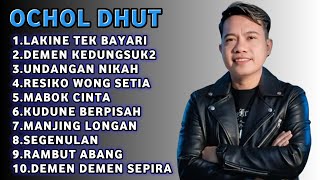Download lagu FULL ALBUM TERBARU 2026 OCHOL DHUT LAKINE TEK BAYARI - DEMEN KEDUNGSUK2 - UNDANGAN NIKAH mp3