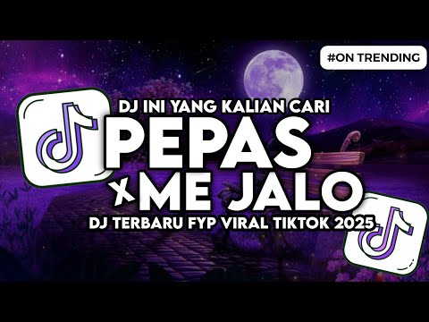 DJ PEPAS X ME JALO SLOW BASS FYP VIRAL TIKTOK 2025