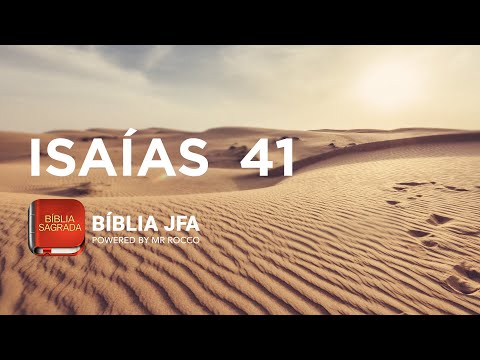 ISAÍAS 41 - Bíblia JFA Offline