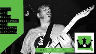 Voodoo Glow Skulls - Delinquent Song - Dipiazzas, Mar. 23, 2014
