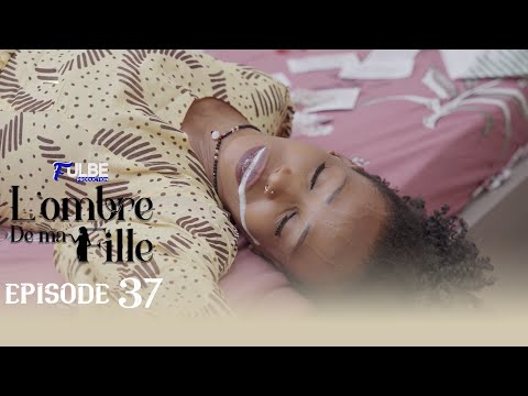 Série L’OMBRE DE MA FILLE Episode 37 Saison 01