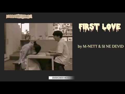First love song❤️ by| M-NETT & SI NE DEVID | (lyrics)