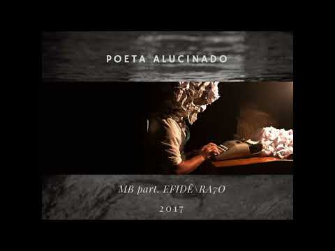 MB - Poeta Alucinado part. EFIDÊ\RA70 [Prod. T-Dog]