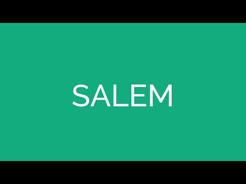 Salem : How To Pronounce Salem In American Accent