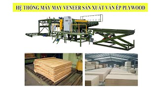 Hệ thống máy may Veneer trong chuyền sản xuất ván Plywood (gỗ dán) | Woodmaster