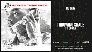 Lil Baby - Throwing Shade Ft. Gunna (Harder Than Ever)