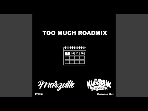 Too Much Roadmix