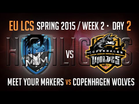 MYM vs CW Highlights S5 EU LCS Spring 2015 Week 2 Day 2 Game 5 Meet Your Makers vs Copenhagen Wolves