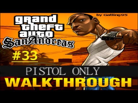 GTA San Andreas Pistol only Walkthrough - Part 33 - Pier 69 - Yay Ka-Boom-Boom