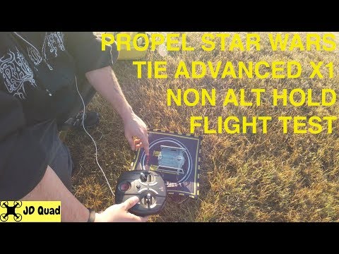 Propel Star Wars Tie Advanced X1 Non Altitude Hold Flight Test