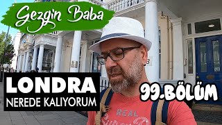 Londra Yolculuğu Başlıyor | Londra'da Nerede Kalıyorum | Gezgin Baba | 99.Bölüm