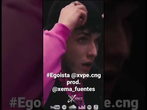 #egoista #xvpe prod. #xemafuentes