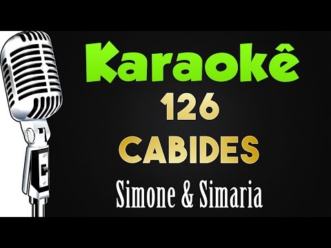 🎤 Karaokê -126 Cabides - Simone & Simaria