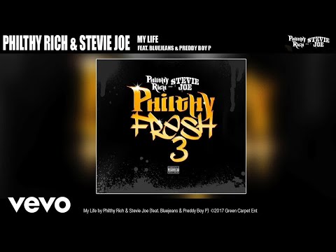 Stevie Joe, Philthy Rich - "My Life" ft. Bluejeans & Preddy Boy B