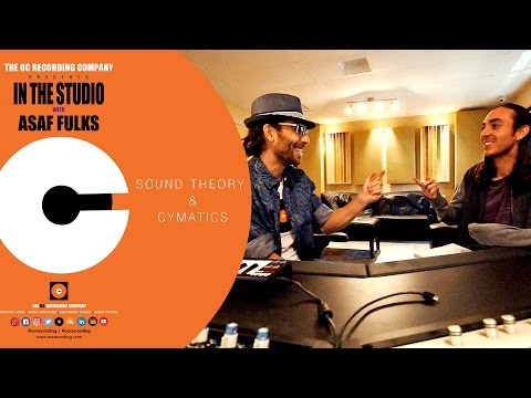 In the Studio with Asaf Fulks: Episode 10 [Sound Theory and Cymatics]