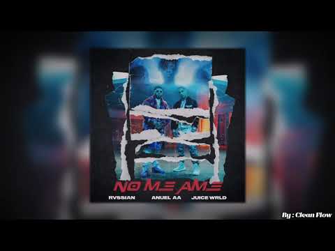 No Me Ame (Clean) - Anuel AA, Juice WRLD, Rvssian