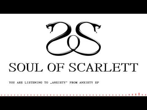 Soul of Scarlett - Soul of Scarlett - Anxiety (Anxiety EP)