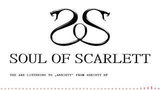 Video Soul of Scarlett - Anxiety (Anxiety EP)