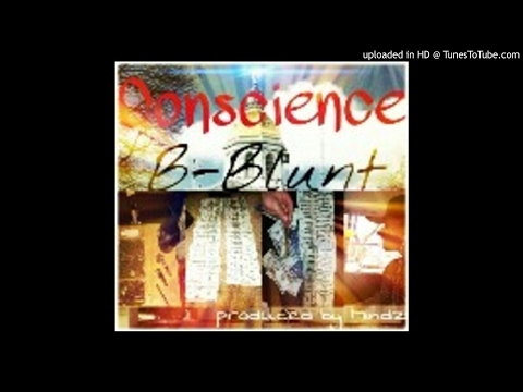 B-Blunt - Conscience (Official Audio)