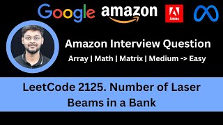 YouTube video 'Solving LeetCode 2125  Number of Laser Beams in a Bank | Matrix | Greedy | Math | Amazon'