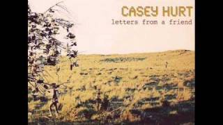 Casey Hurt - Come To Me