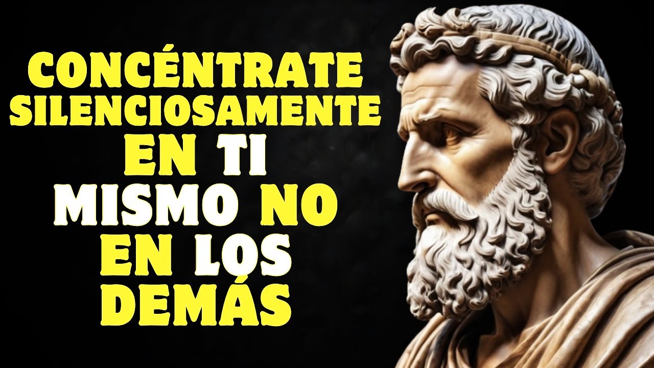 Concéntrate silenciosamente en ti mismo no en los demás | Estoicismo