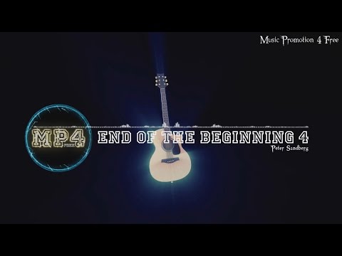 End Of The Beginning 4 by Peter Sandberg - [Pop Music Instrumental]