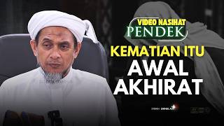SYEIKH ZAINUL ASRI - KEMATIAN IALAH PERMULAAN HARI AKHIRAT