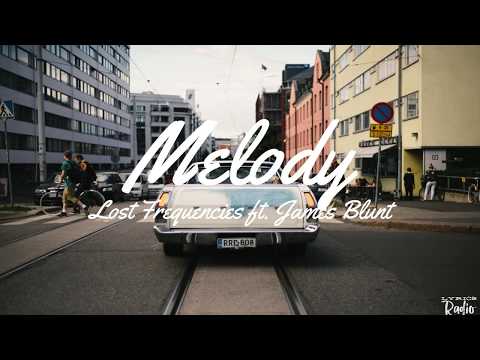 Lost Frequencies ft. James Blunt - Melody (Lyrics/Lyric Video)