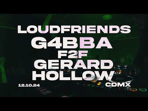 G4BBA F2F @djgerardhollow 3ER ANIVERSARIO LOUDFRIENDS  - CDMX