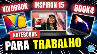 3 Melhores Notebook para Trabalho (Asus Vivobook 15 vs Dell Inspiron 15 vs Samsung Galaxy Book4)